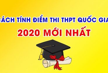 Hướng dẫn tính điểm thi tốt nghiệp THPT quốc gia 2020 đơn giản